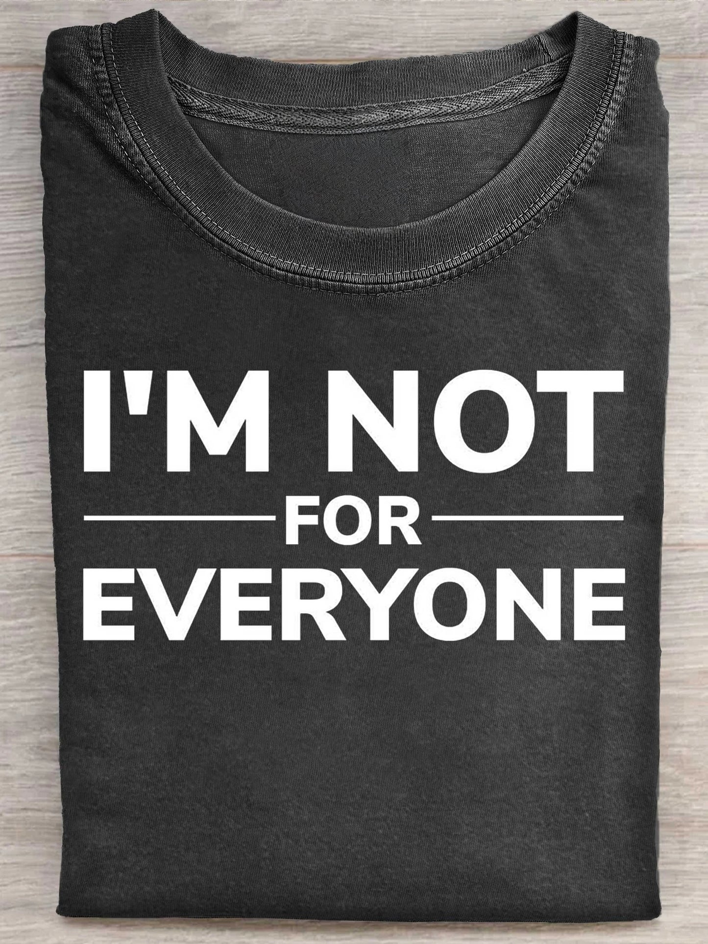I Am Not For Everyone Art Print Casual Short Sleeve T-shirt