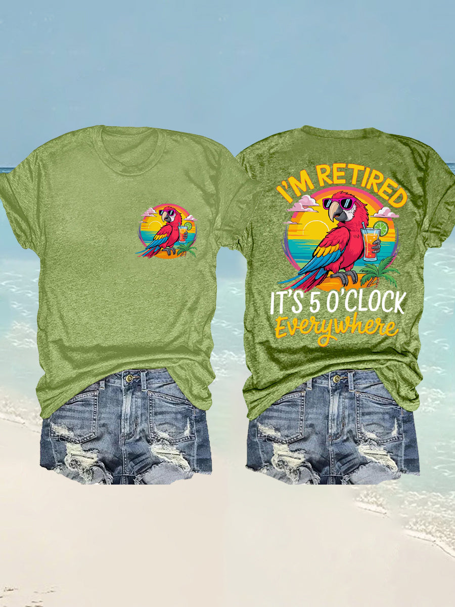 Women's I'm Retired It's 5 O'clock Everywhere Parrot Print Casual Tee