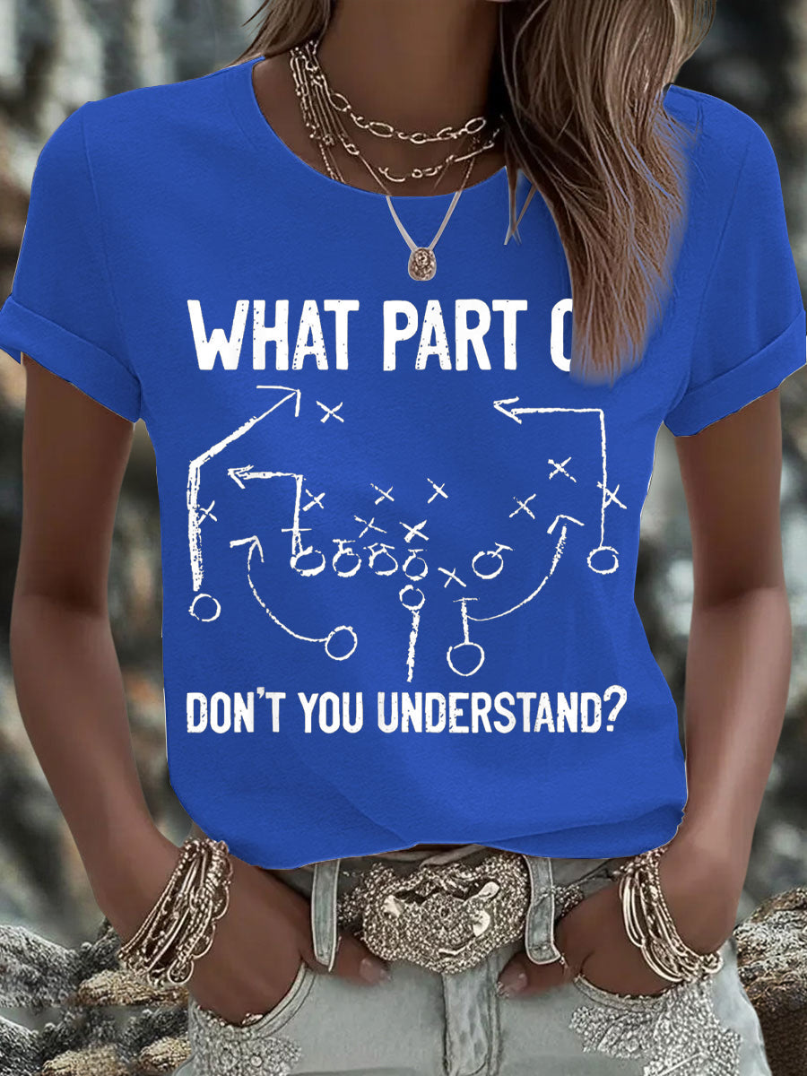 Women's What Part of Don’t You Understand? Print T-Shirt