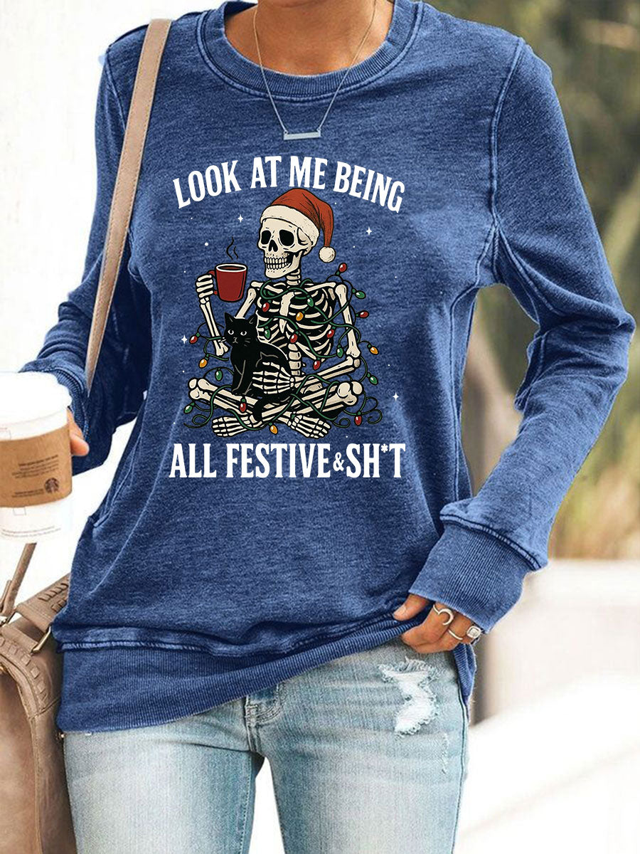 Women's Look At Me Being All Festive And Shit Printed Casual Sweatshirt