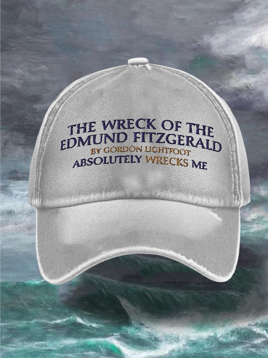 Unisex The Wreck of the Edmund Fitzgerald by Gordon Lightfoot Absolutely Wrecks Me 50th Anniversary Hat