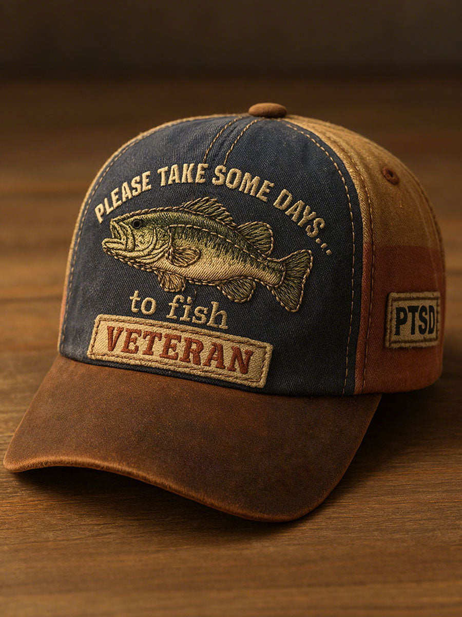 Please take some days to fish veteran unisex hat
