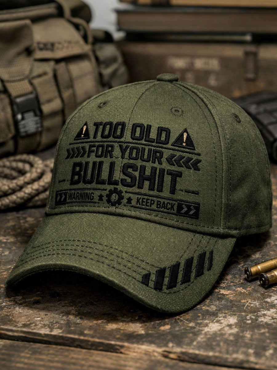 "Too Old For Your Bullshit" Unisex Hats