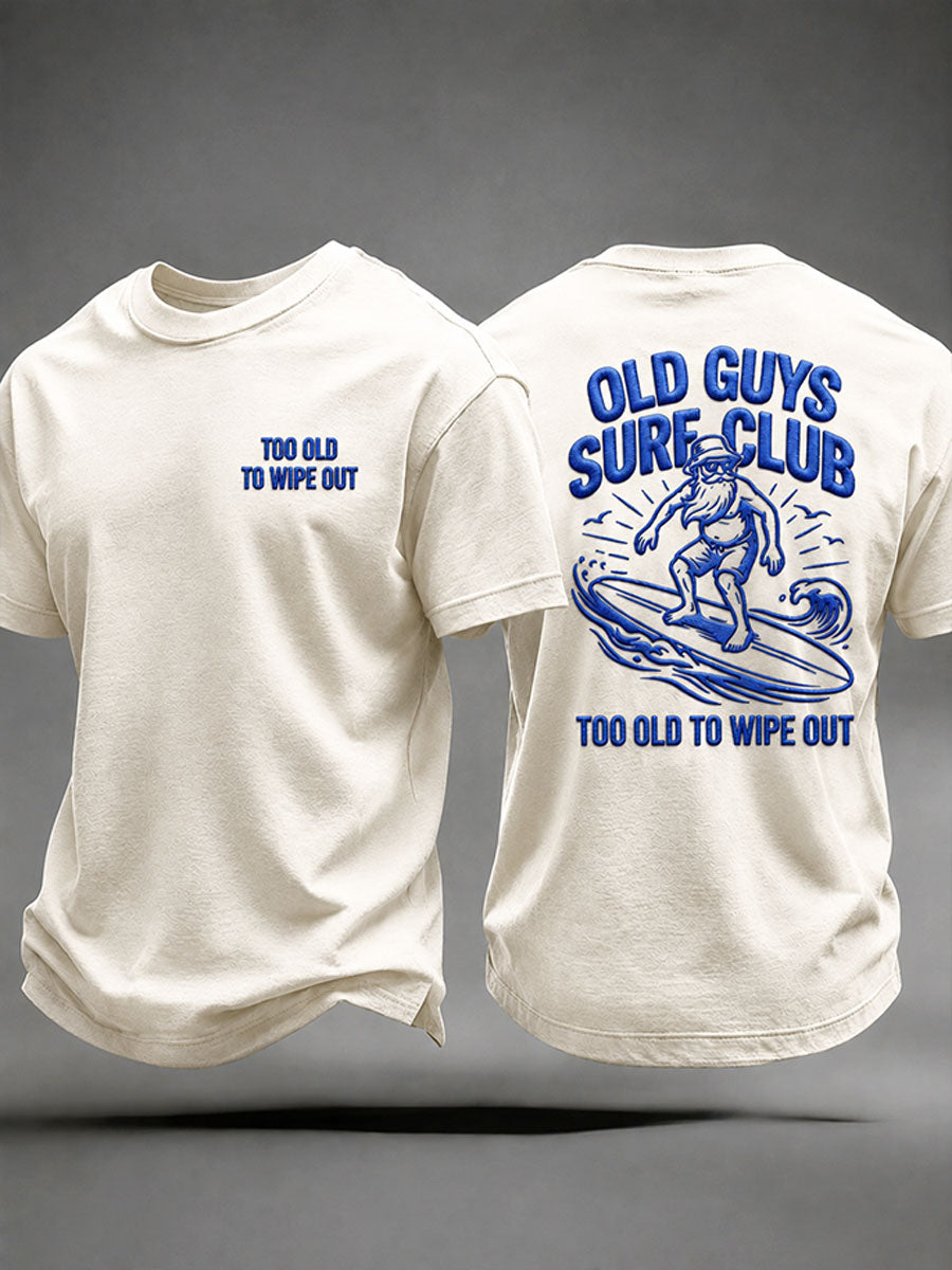 Men's "Too Old To Wipe Out" Vacation Casual T-Shirt