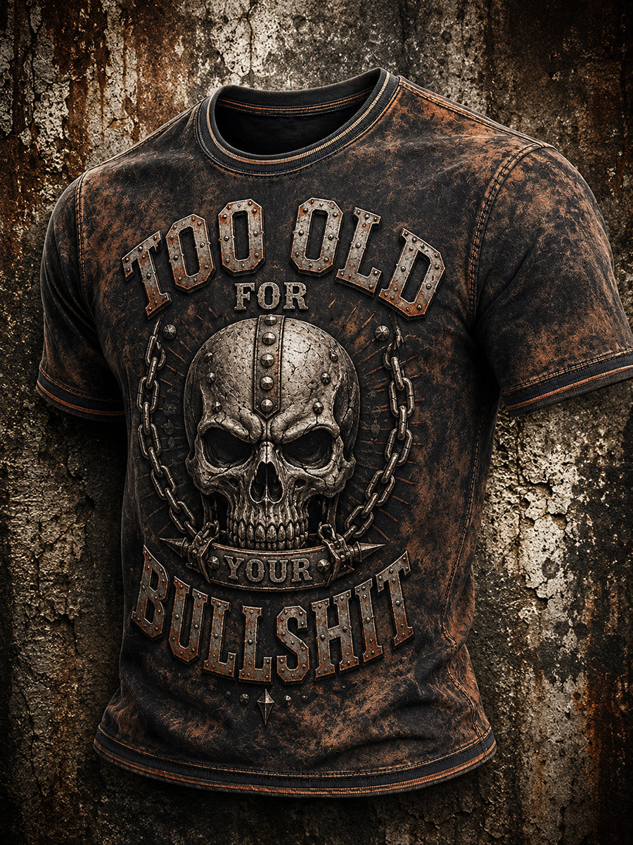 Men's Too Old For Your Bullshit Print T-shirt
