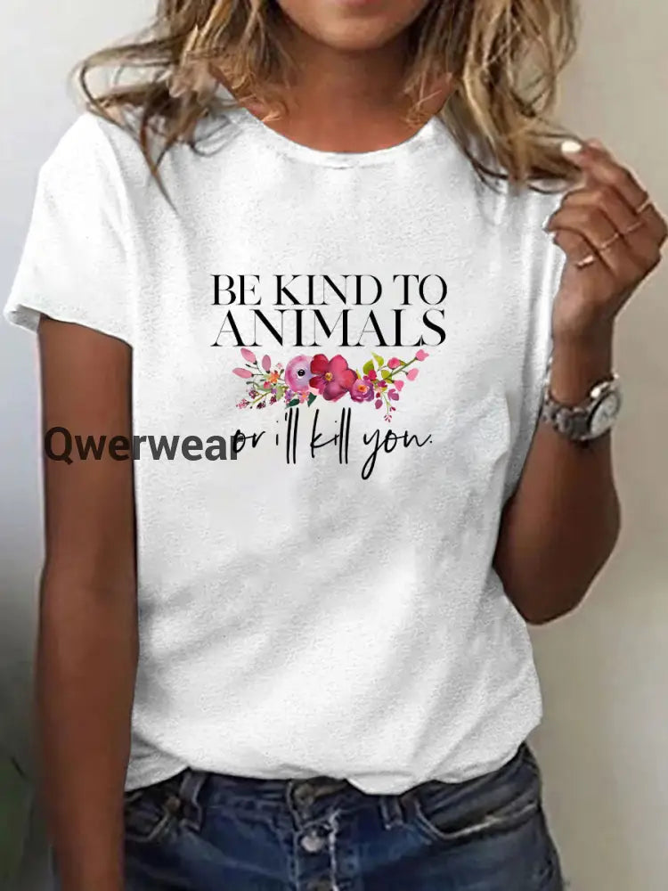 Women’s be kind to animals or I’ll kill you T-shirt-TS-AF-105