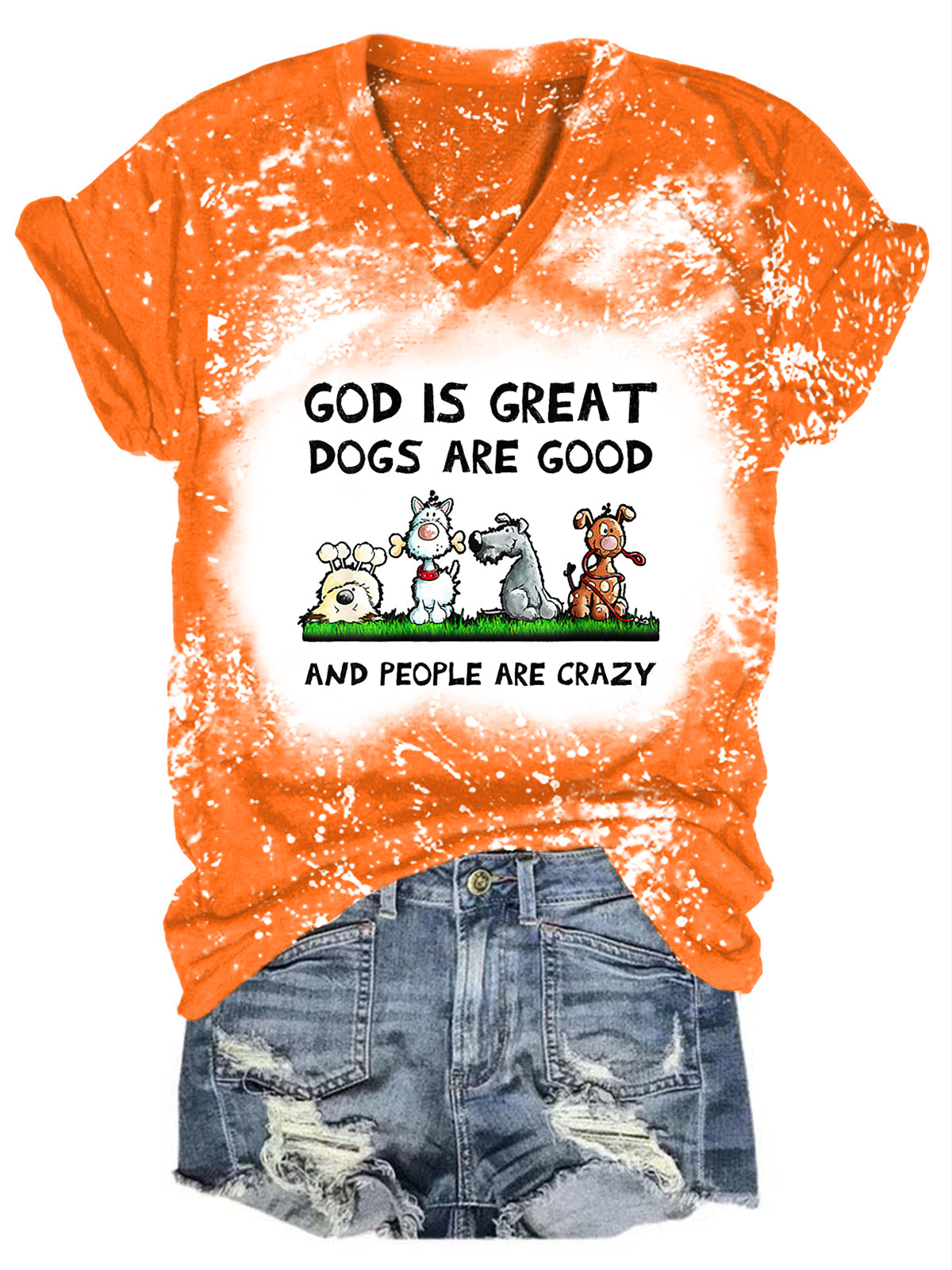 God Is Great Dogs Are Good And People Are Crazy Print Tie Dye T-Shirt