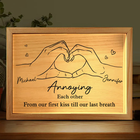 Annoying Each Other - Personalized Couple Frame Light Box - Custom Gift for Husband & Wife, Anniversary