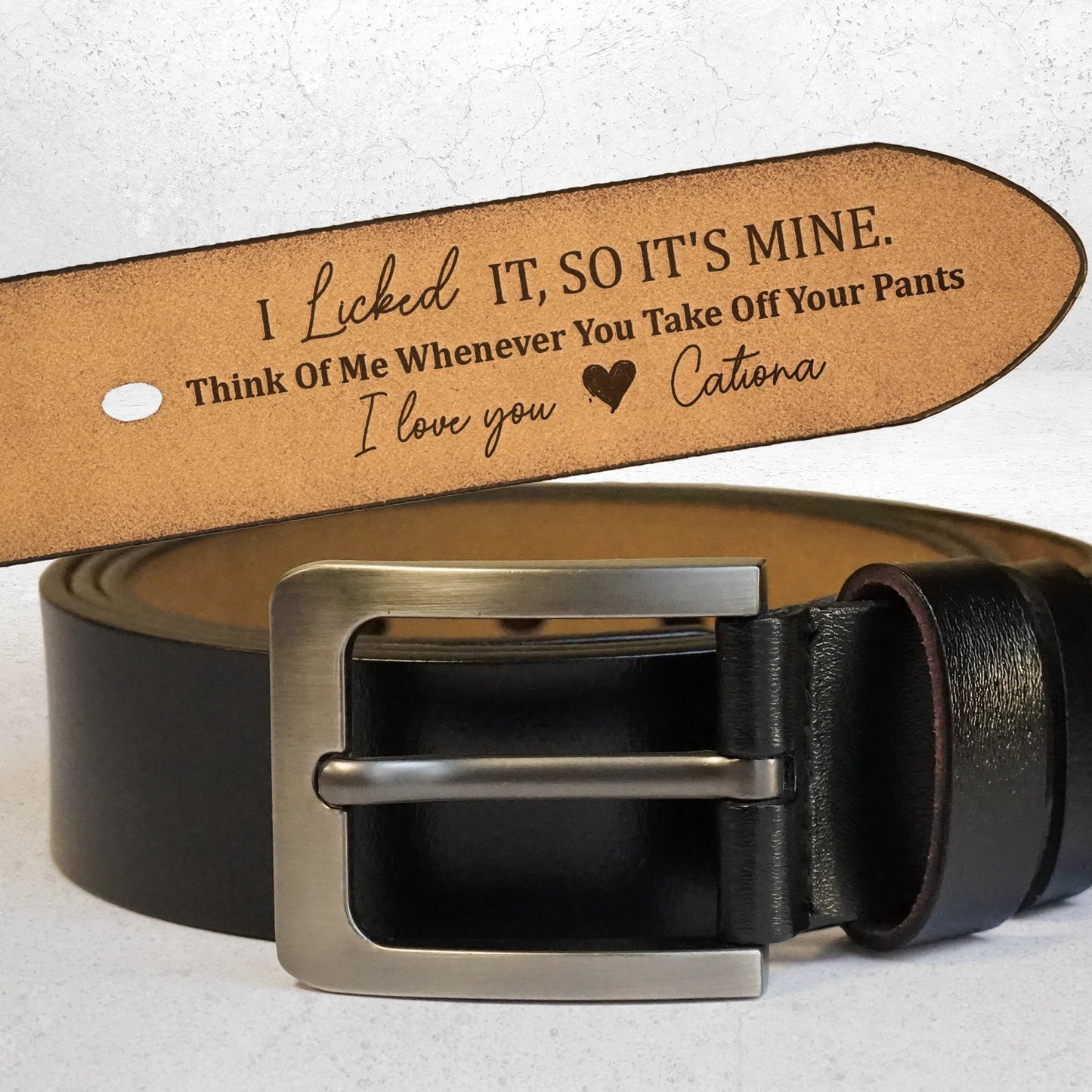 I Licked It, So It's Mine - Custom Engraved Leather Belt with Fun Personalization