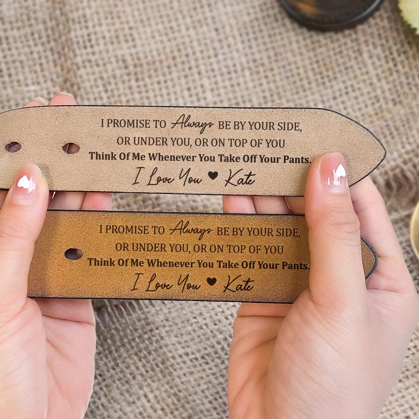 I Promise To Always Be By Your Side, Sexy & Naughty - Custom Engraved Leather Belt with Personal Touch