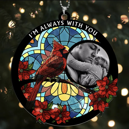 I Am Always With You – Personalized Memorial Photo Ornament – Cherish Their Memory Forever!