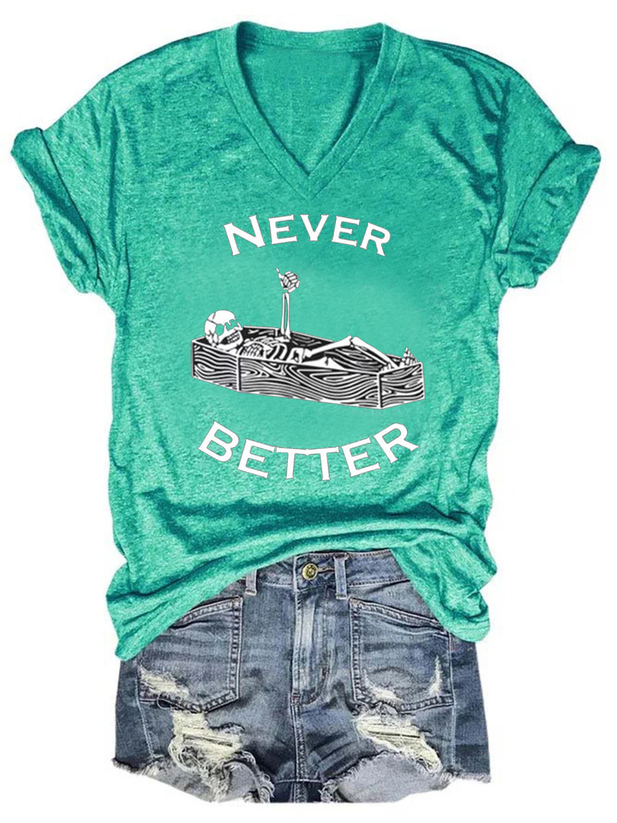 Never Better Skull Pattern V-Neck T-Shirt