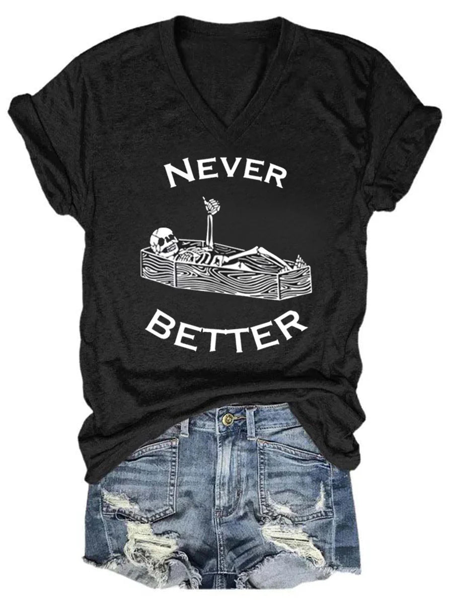 Never Better Skull Pattern V-Neck T-Shirt