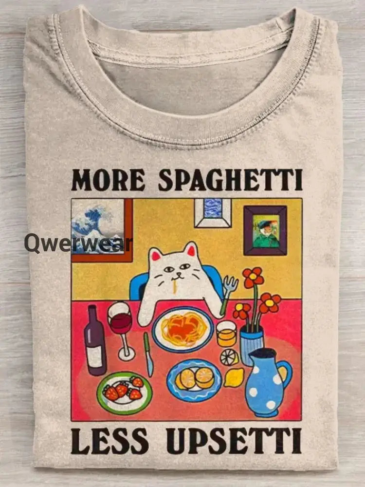More Spaghetti Less Upsetti Art Print Casaul Short Sleeve T-shirt