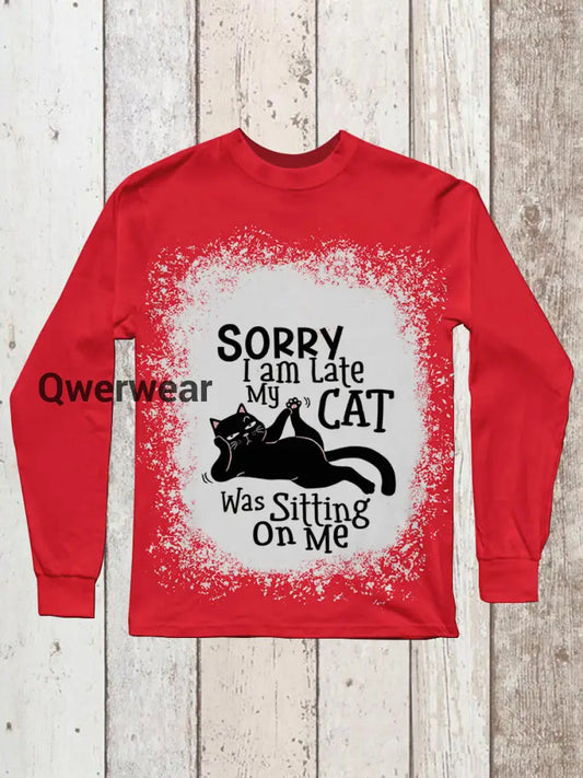 Sorry I’m late My cat is sitting on me Printed Unisex Crew Neck Long Sleeve Casual T-shirt Red / S