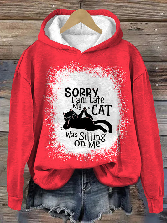 Sorry I'm late My cat is sitting on me Printed Unisex Long Sleeve Casual Hooded Sweatshirt