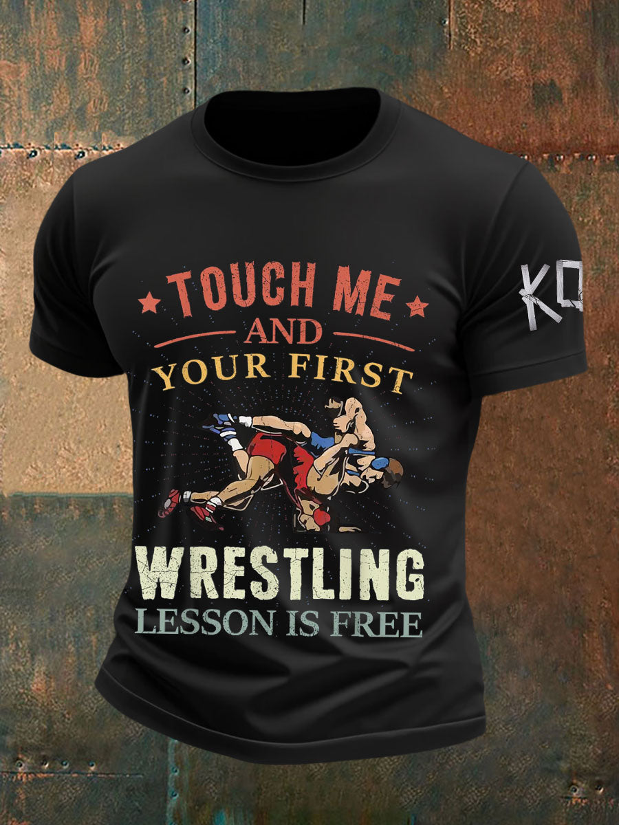 Men's Touch Me And Your First Wrestling Lesson Is Free T-shirts