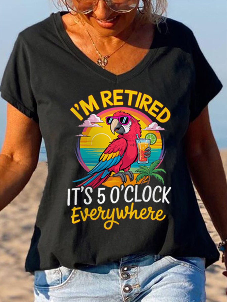 Women's I‘m Retired It‘s 5 O'clock Everywhere Parrot Print Casual V-Neck Tee