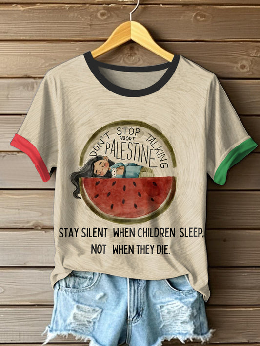Women's STAY SILENT WHEN CHILDREN SLEEP, NOT WHEN THEY DIE. Free Palestine Support Palestine Tee
