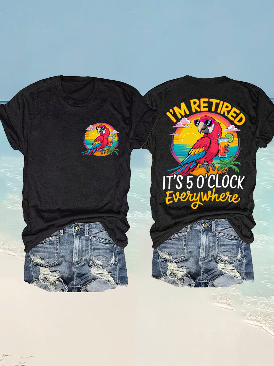 Women's I'm Retired It's 5 O'clock Everywhere Parrot Print Casual Tee
