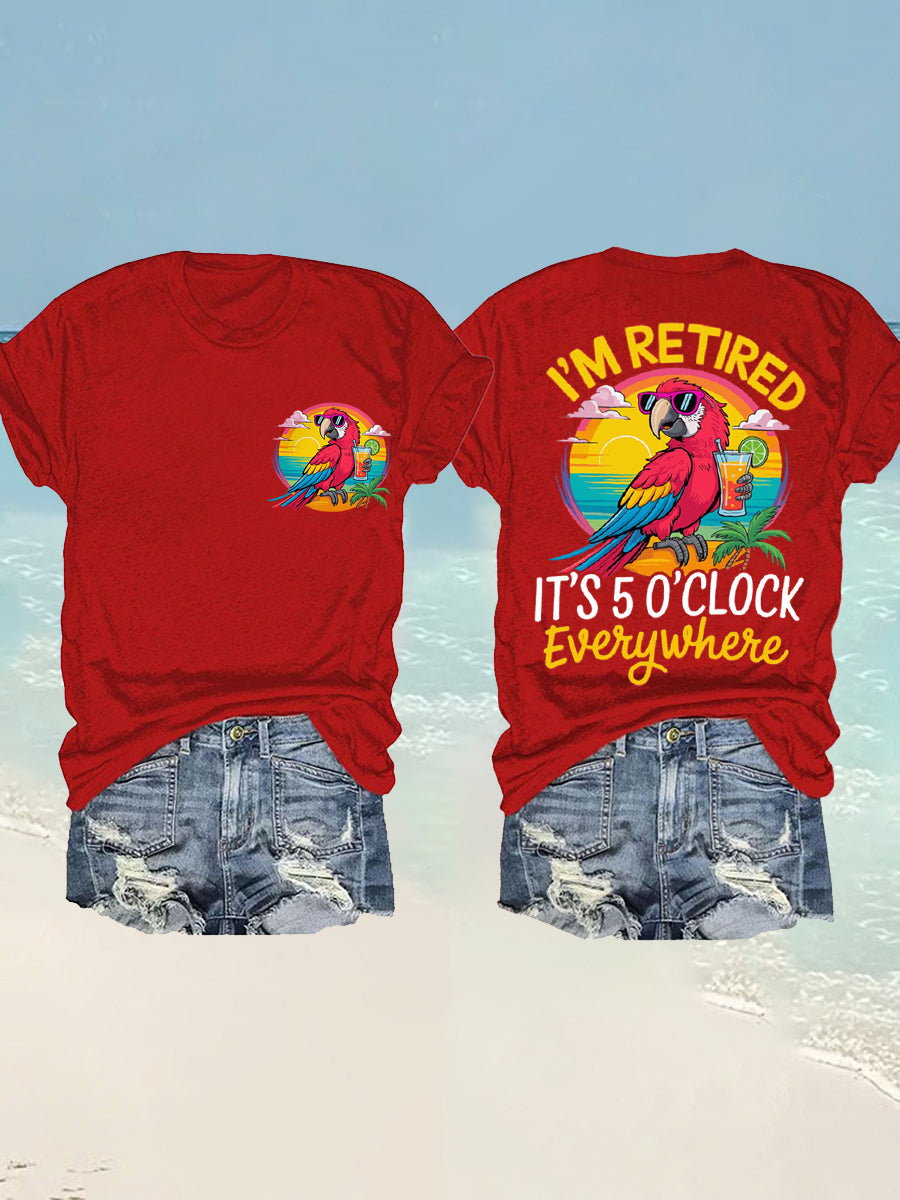 Women's I'm Retired It's 5 O'clock Everywhere Parrot Print Casual Tee
