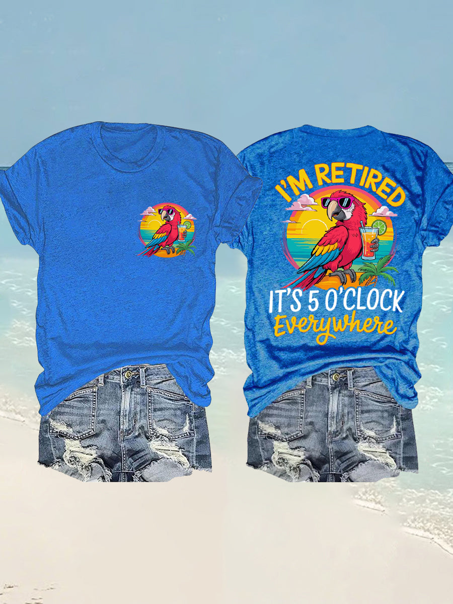 Women's I'm Retired It's 5 O'clock Everywhere Parrot Print Casual Tee
