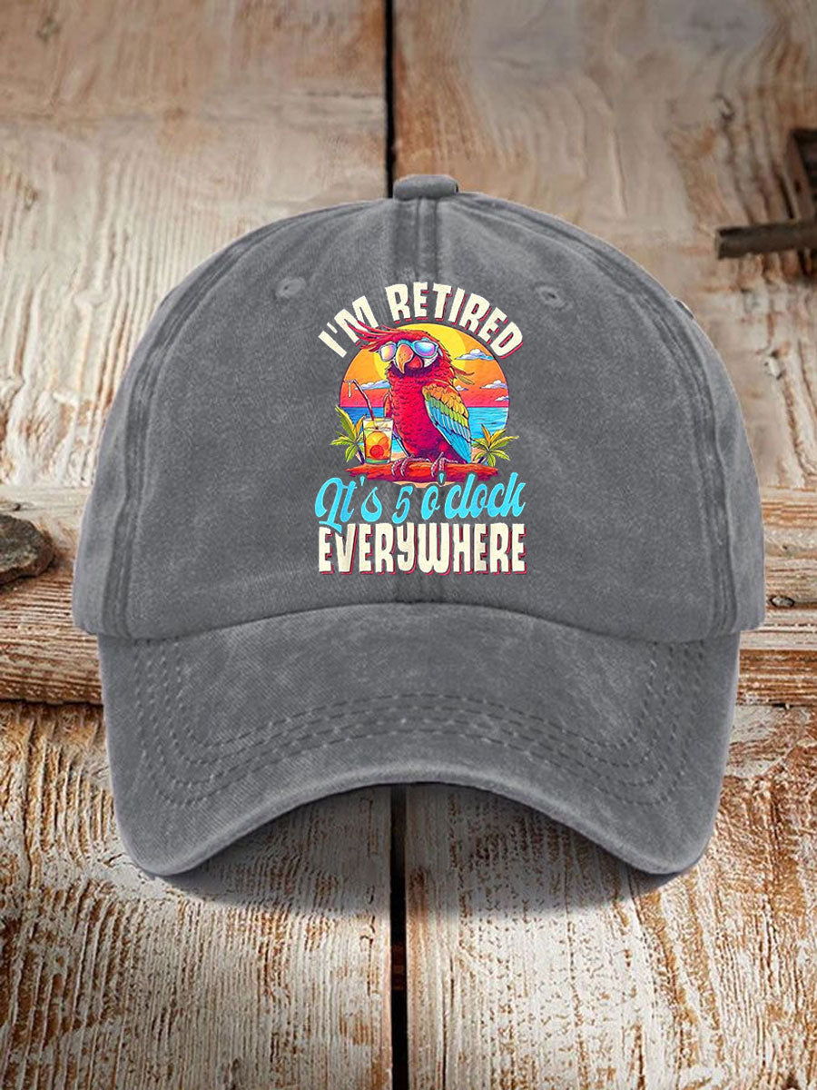 Unisex I'm Retired It's 5 O'clock Everywhere Parrot Print Hat