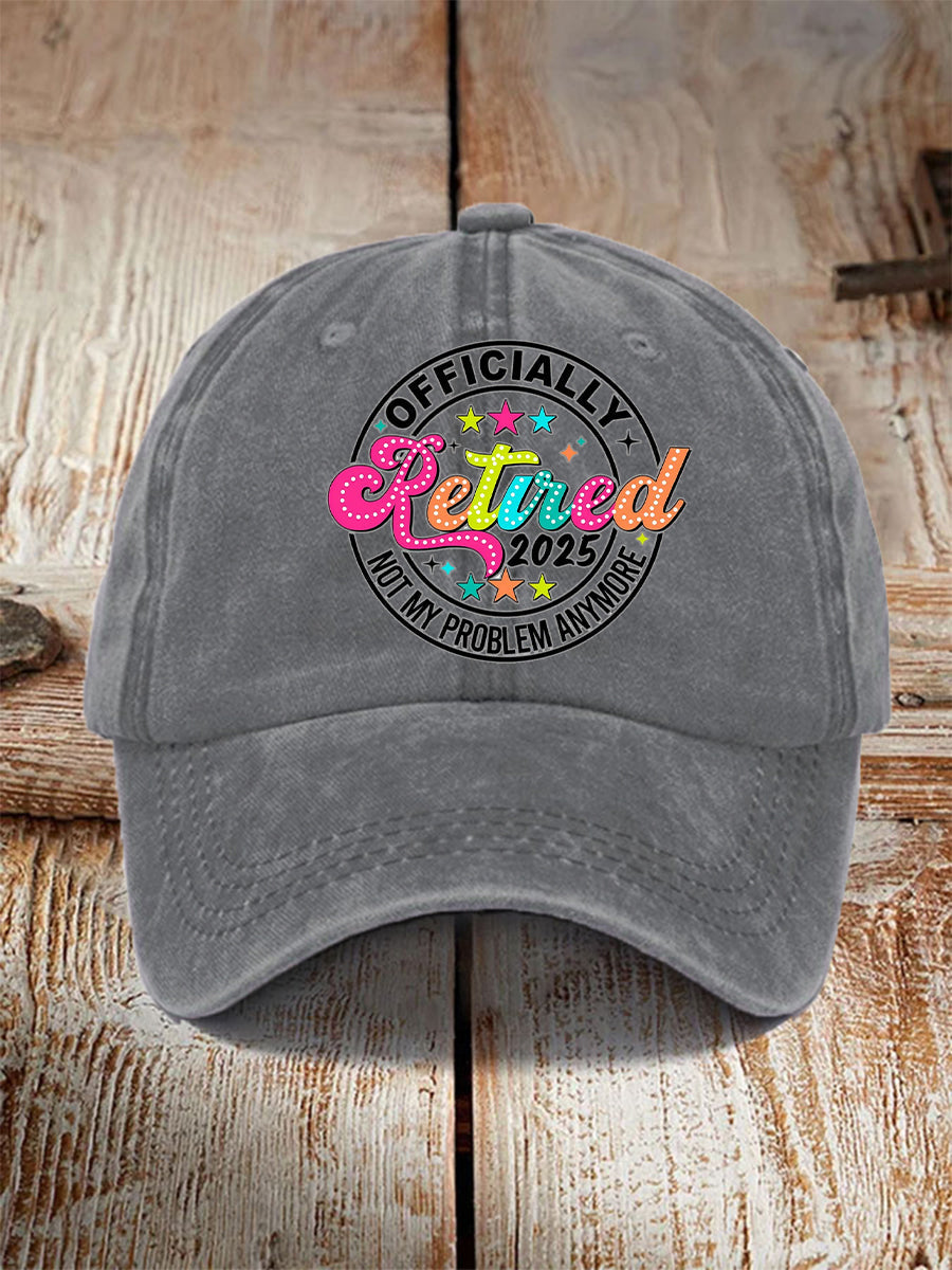 Unisex Officially Retired Not My Problem Anymore Hat
