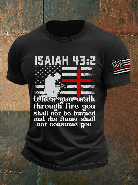Men's ISAIAH 43:2 When You Walk Through Fire You Shall Not Be Burned And The Flame Shail Not Consume You T-Shirt