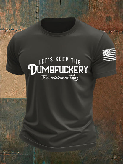 Men's Let's Keep The Dumbfuckery To a Minimum Today Short-sleeved T-shirt