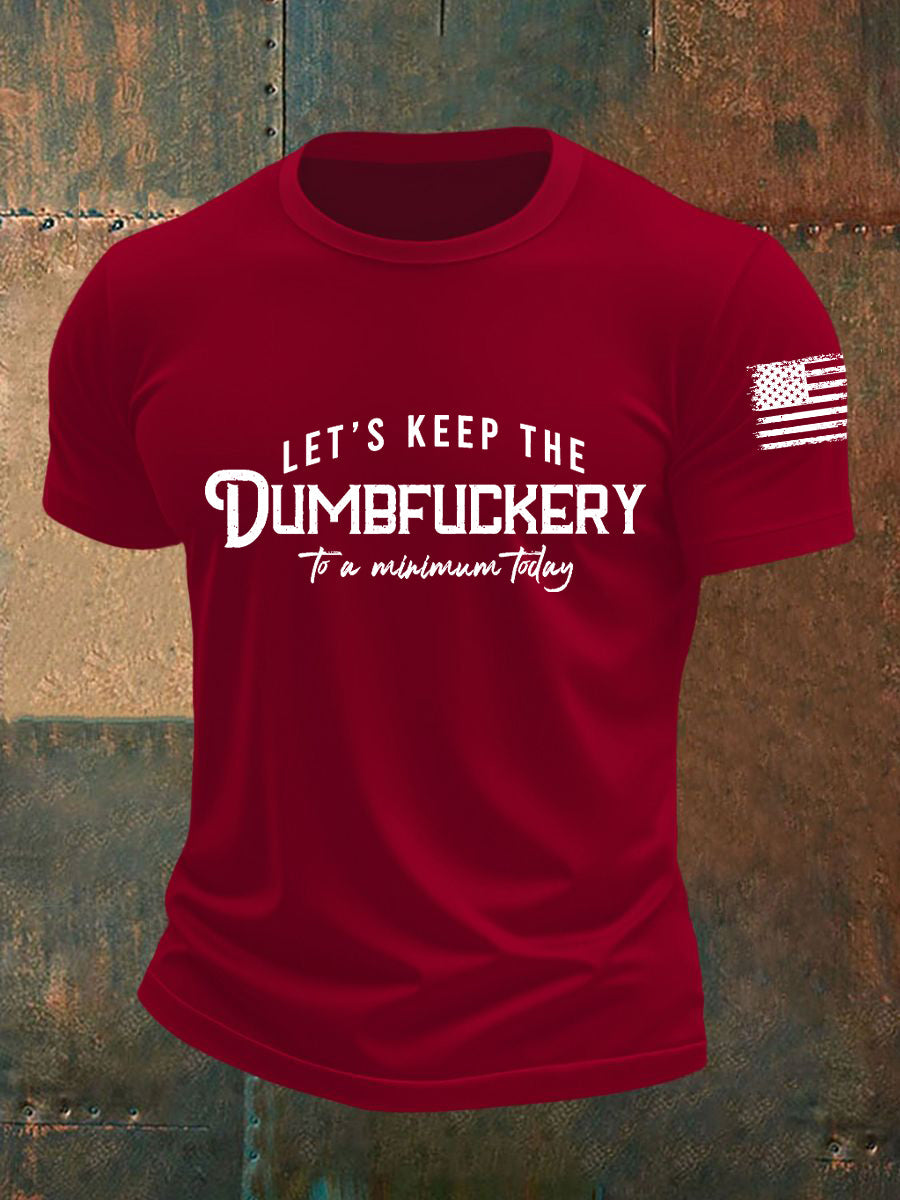 Men's Let's Keep The Dumbfuckery To a Minimum Today Short-sleeved T-shirt