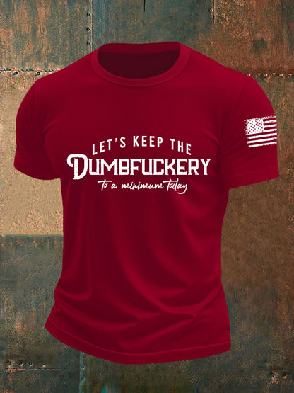 Men's Let's Keep The Dumbfuckery To a Minimum Today Short-sleeved T-shirt