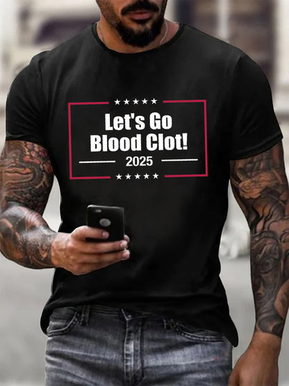 Men's  Let's Go Blood Clot 2025 Print short-sleeved T-shirt