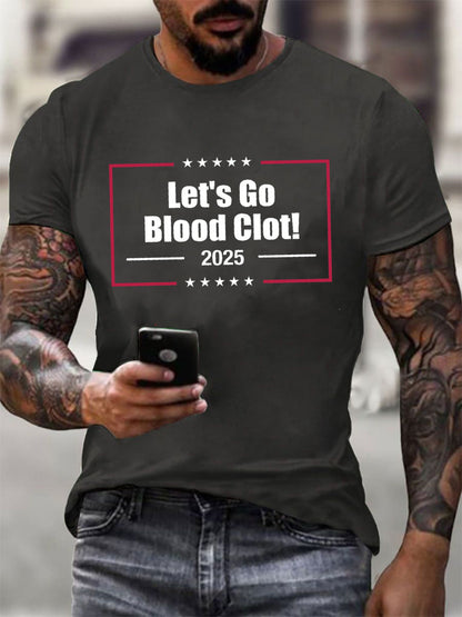 Men's  Let's Go Blood Clot 2025 Print short-sleeved T-shirt