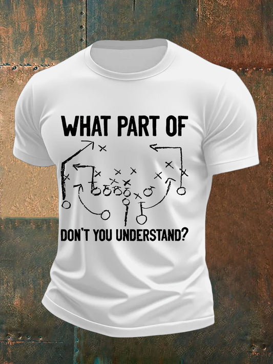Men's What Part of Don’t You Understand? Printed T-shirt