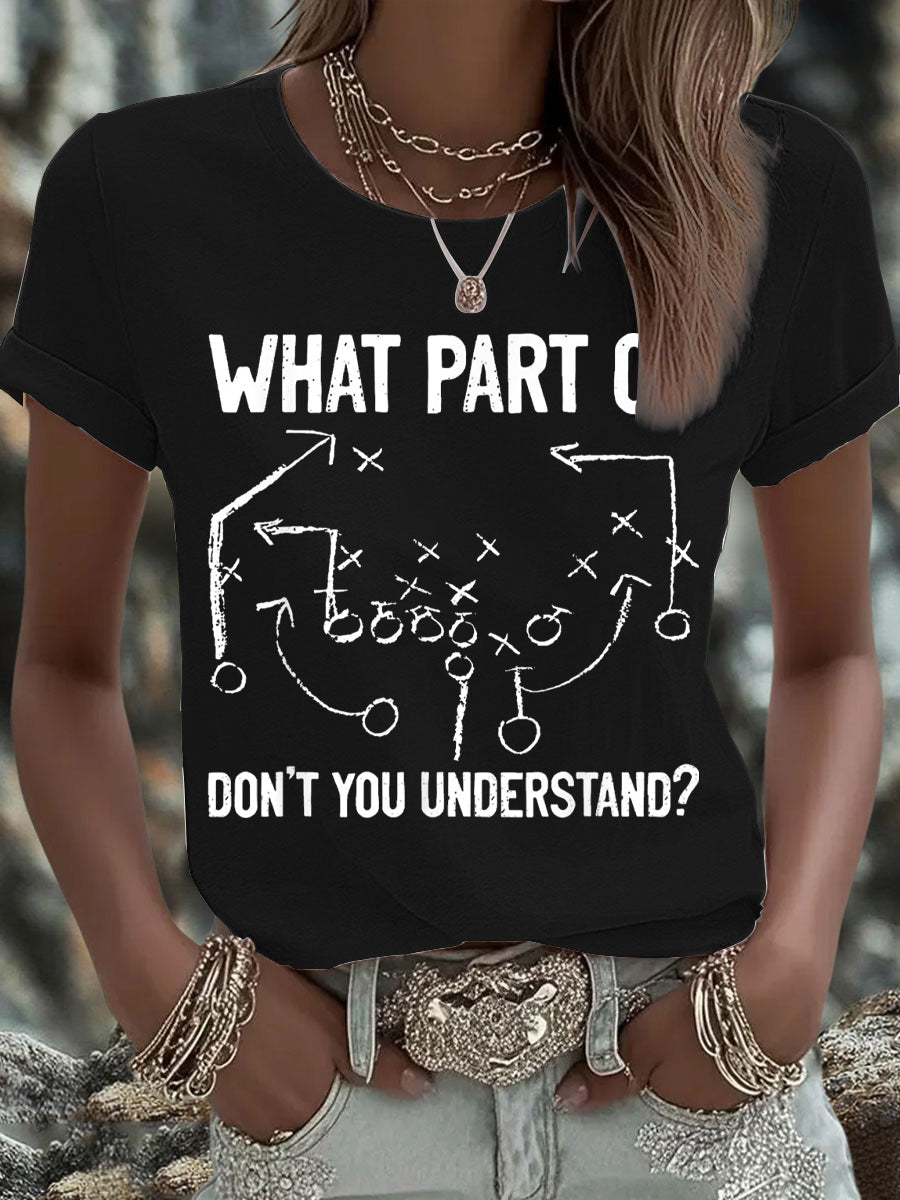 Women's What Part of Don’t You Understand? Print T-Shirt