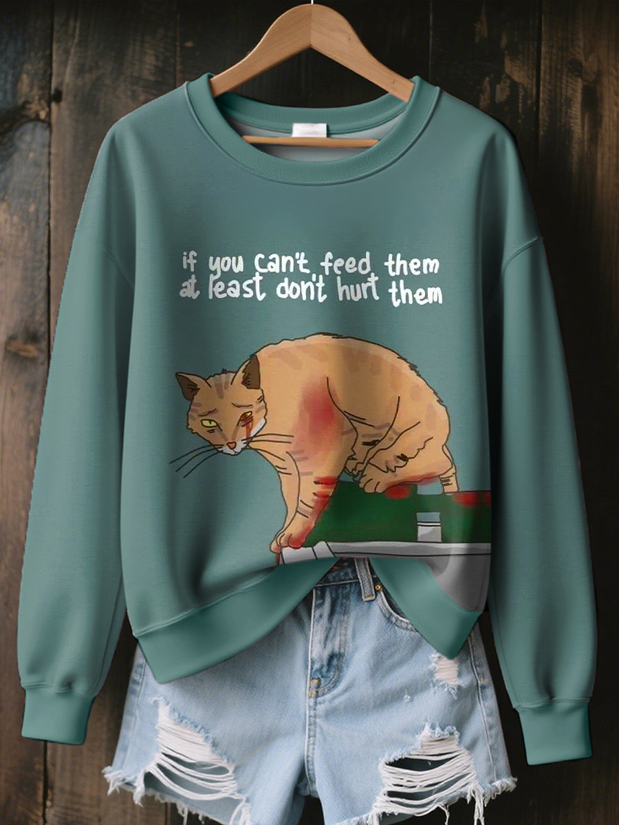 Women's If You Can't Feed Them At Least Don't Hurt Them Print Sweatshirt