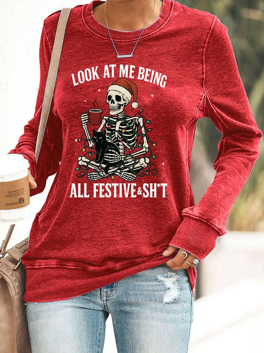 Women's Look At Me Being All Festive And Shit Printed Casual Sweatshirt