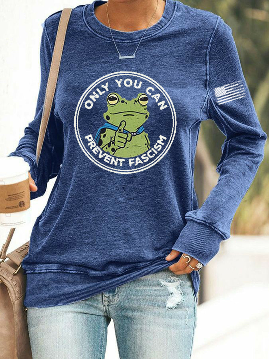 Women's Only You Can Prevent Fascism Printed Sweatshirt