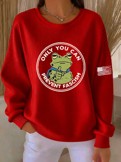 Women's Only You Can Prevent Fascism Printed Sweatshirt