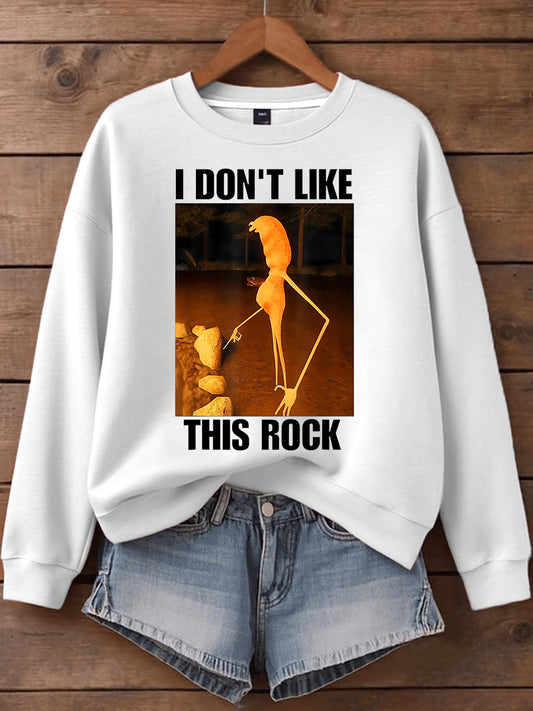 Women's I Don't Like This Rock Print Sweatshirt