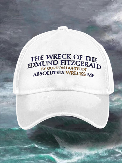 Unisex The Wreck of the Edmund Fitzgerald by Gordon Lightfoot Absolutely Wrecks Me 50th Anniversary Hat