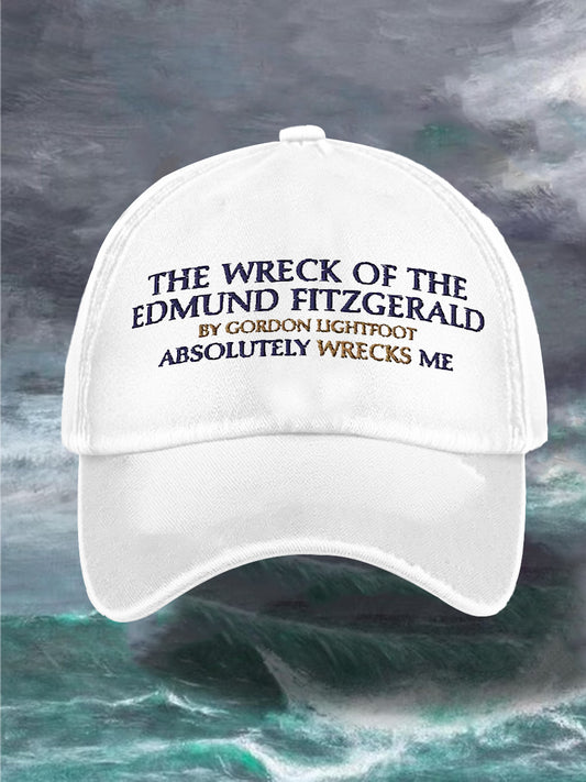 Unisex The Wreck of the Edmund Fitzgerald by Gordon Lightfoot Absolutely Wrecks Me 50th Anniversary Hat