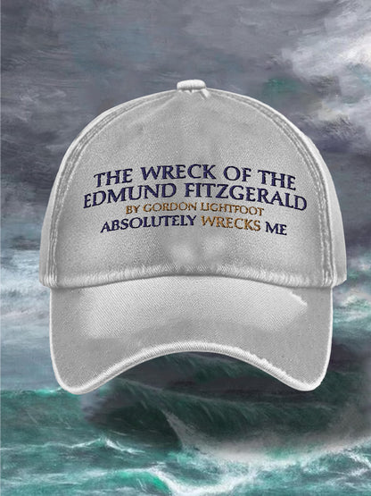 Unisex The Wreck of the Edmund Fitzgerald by Gordon Lightfoot Absolutely Wrecks Me 50th Anniversary Hat