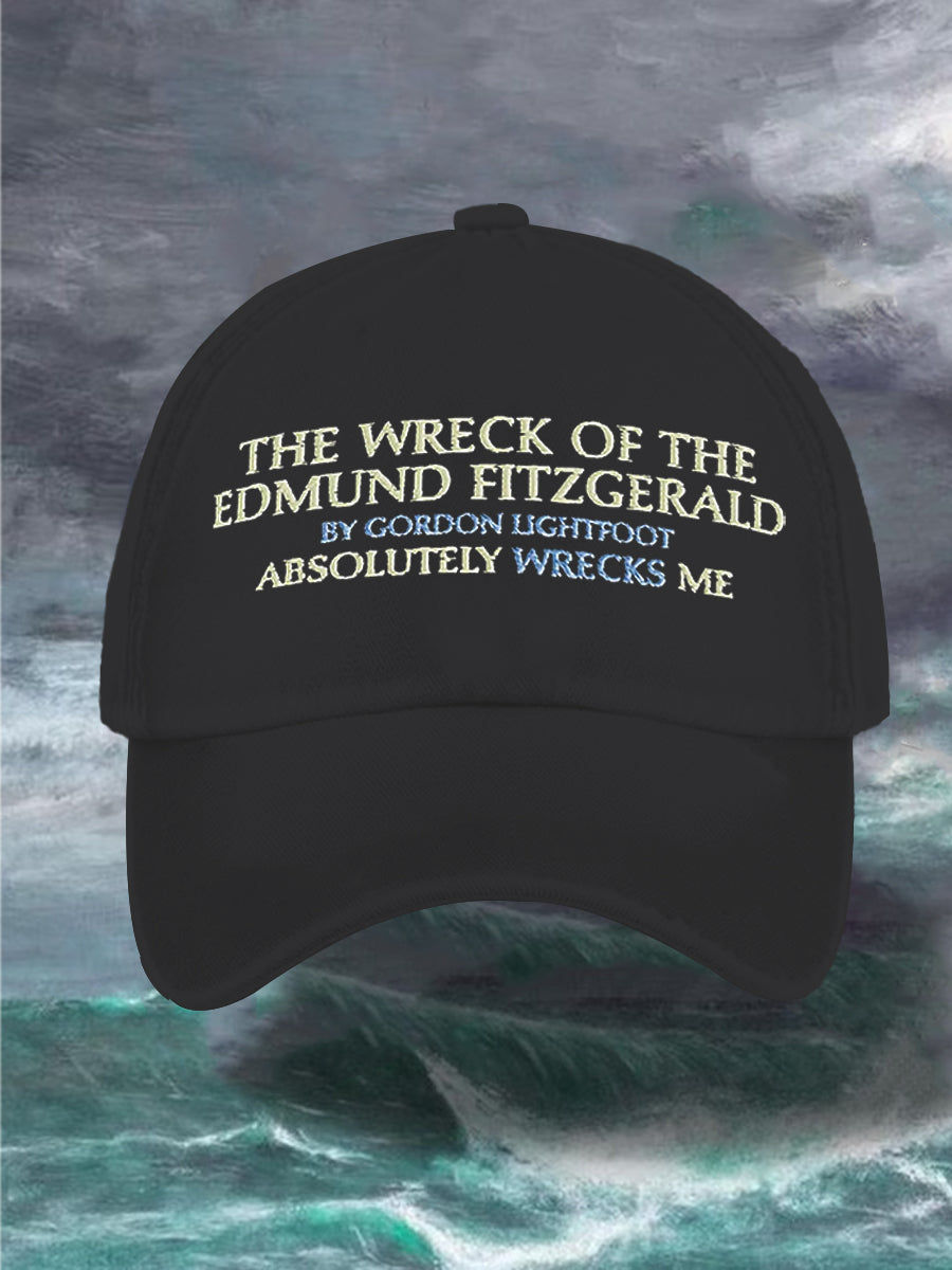 Unisex The Wreck of the Edmund Fitzgerald by Gordon Lightfoot Absolutely Wrecks Me 50th Anniversary Hat