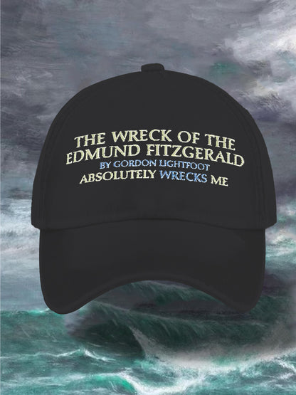 Unisex The Wreck of the Edmund Fitzgerald by Gordon Lightfoot Absolutely Wrecks Me 50th Anniversary Hat