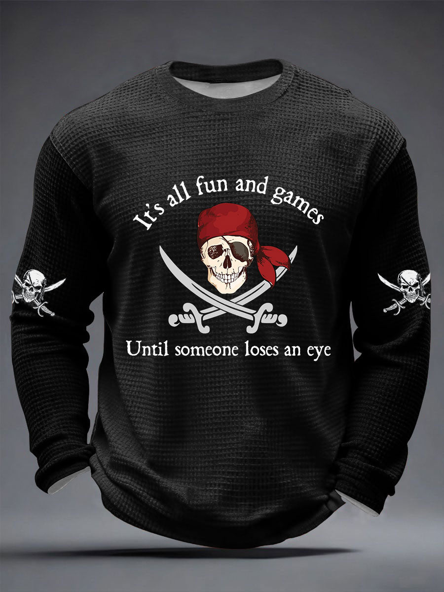 Men's It's All Fun And Games Until Someone Loses An Eye Waffle Long Sleeve T-Shirt