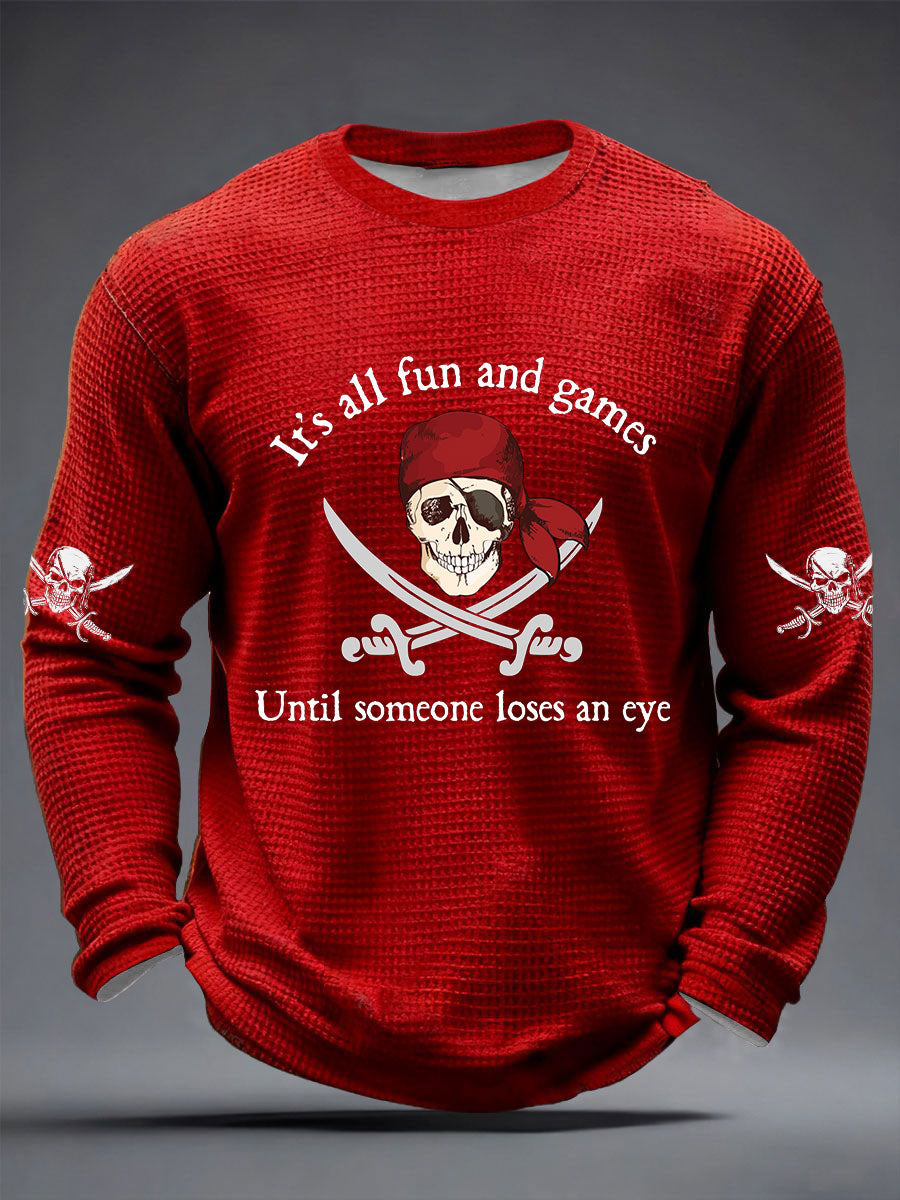 Men's It's All Fun And Games Until Someone Loses An Eye Waffle Long Sleeve T-Shirt