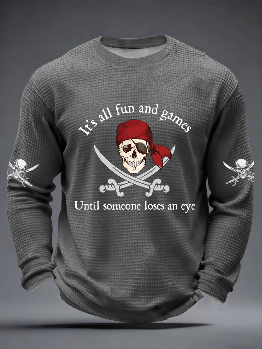 Men's It's All Fun And Games Until Someone Loses An Eye Waffle Long Sleeve T-Shirt