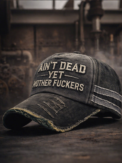Ain't dead yet, motherfuckers Unisex hats